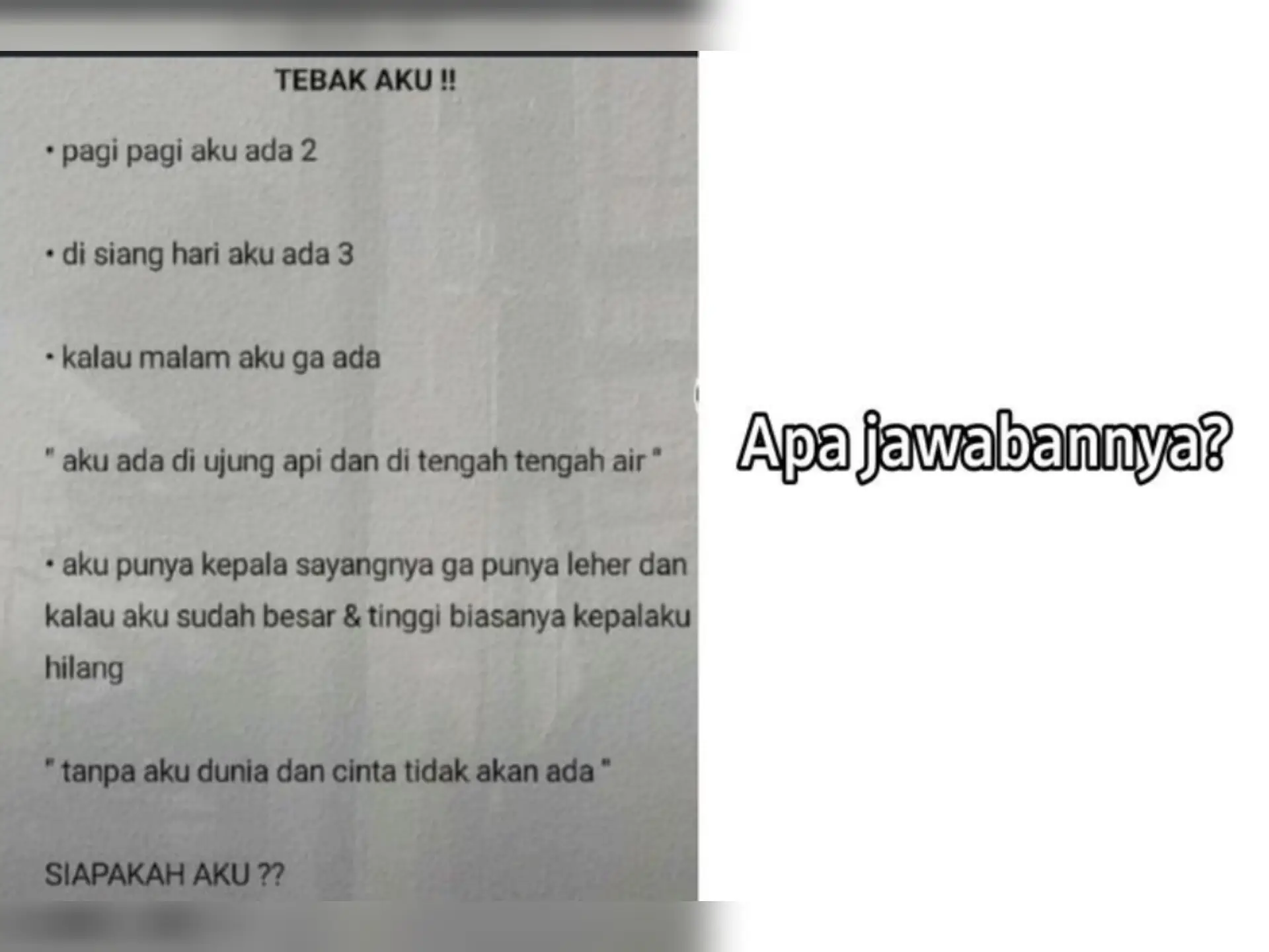 Jawaban: Pagi-pagi Aku Ada 2, di Siang Hari Aku Ada 3, Kalau Malam Aku Gak Ada
