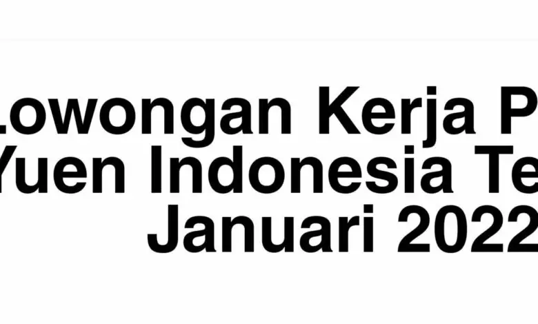 Lowongan Kerja PT Pou Yuen Indonesia Terbaru Januari 2022