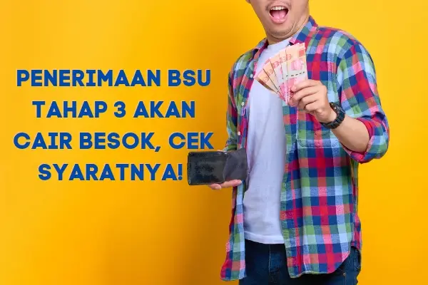Penerima BSU Tahap 3 akan Segera Cair Besok