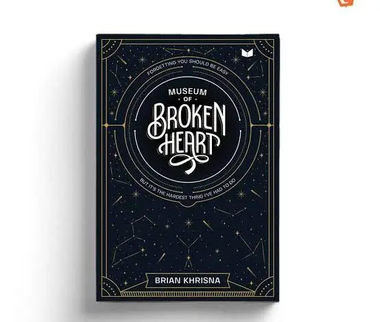 Sinopsis Buku Museum Of Broken Heart Karya Brian Khrisna, Romantis!