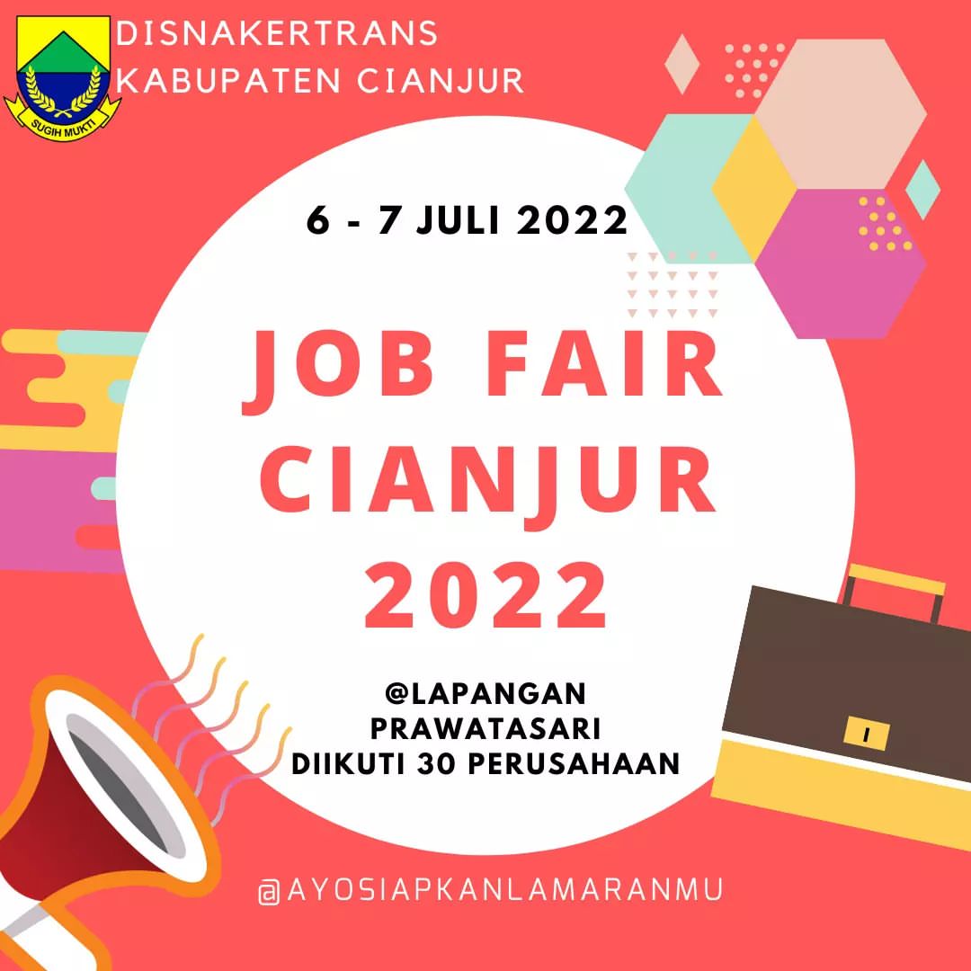 Job Fair Cianjur Akan Digelar 6-7 Juli 2022 Nih Informasi Lengkapnya